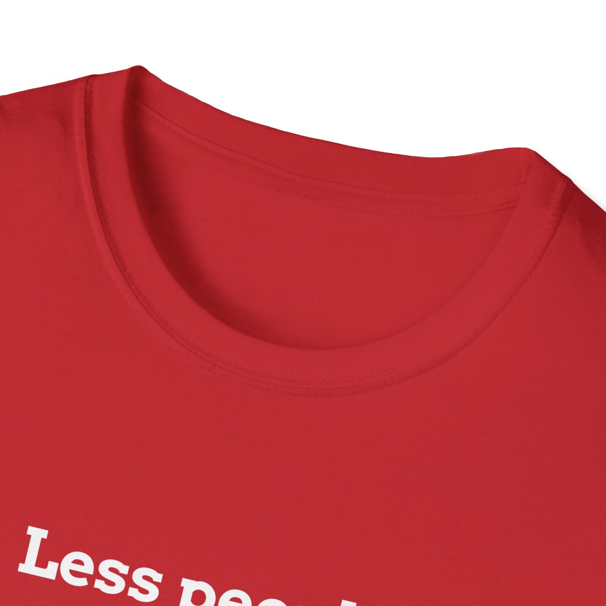 Less People. More Cats. T-Shirt