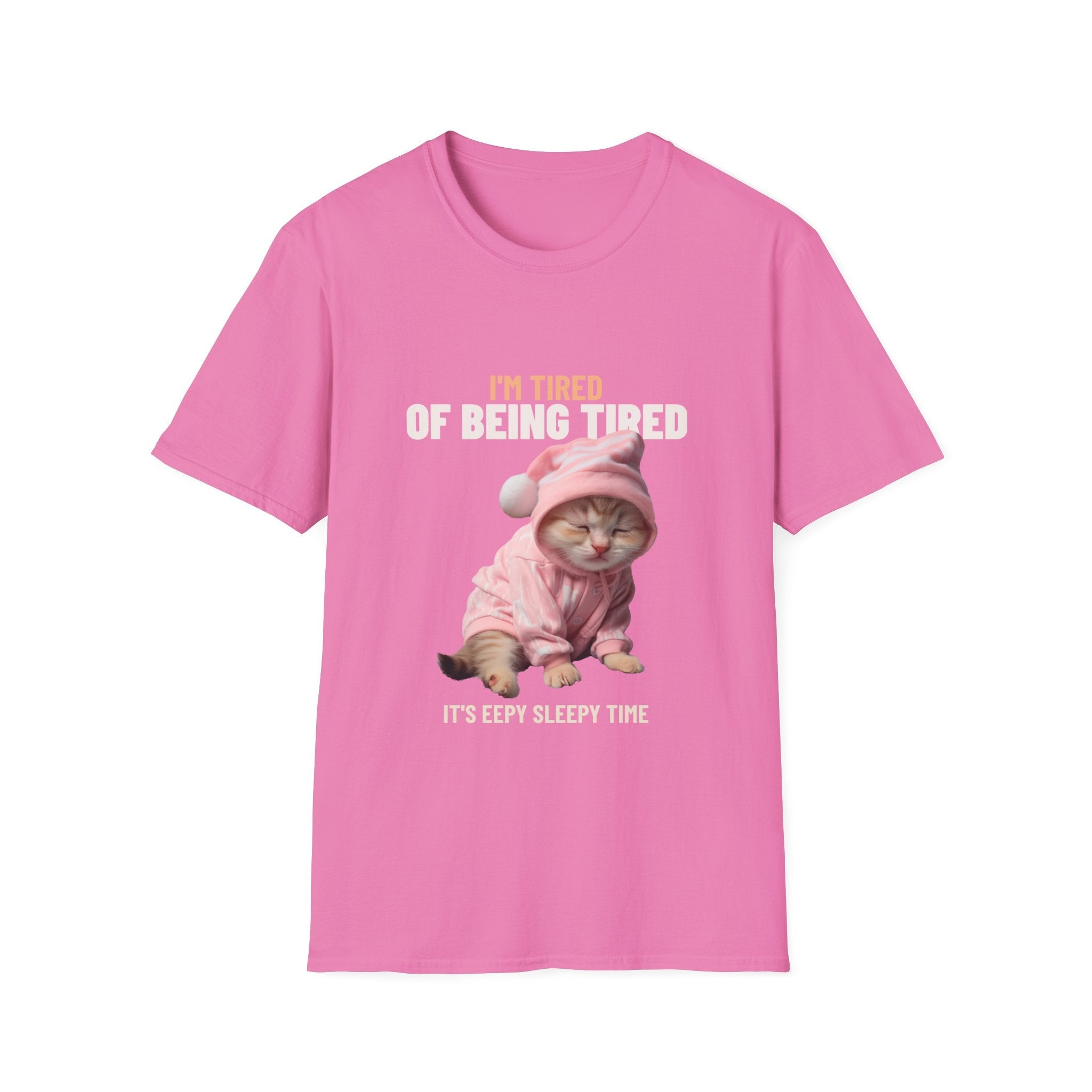 I'm of Being Tired It's Eepy Sleepy Time T-Shirt