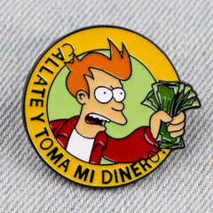 Pin de esmalte Toma Mi Dinero