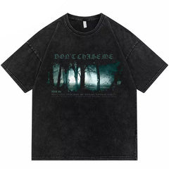 Don't Chase Me T-shirt