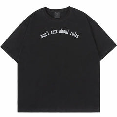 Don't care About Rules T-shirt