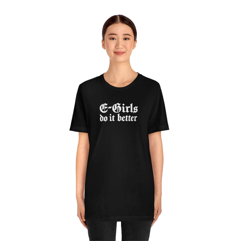 E-Girls Do It Better Gothic T-Shirt