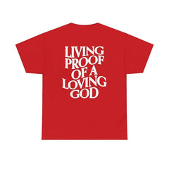 Living Proof of a Loving God T-Shirt - Kawaii Side