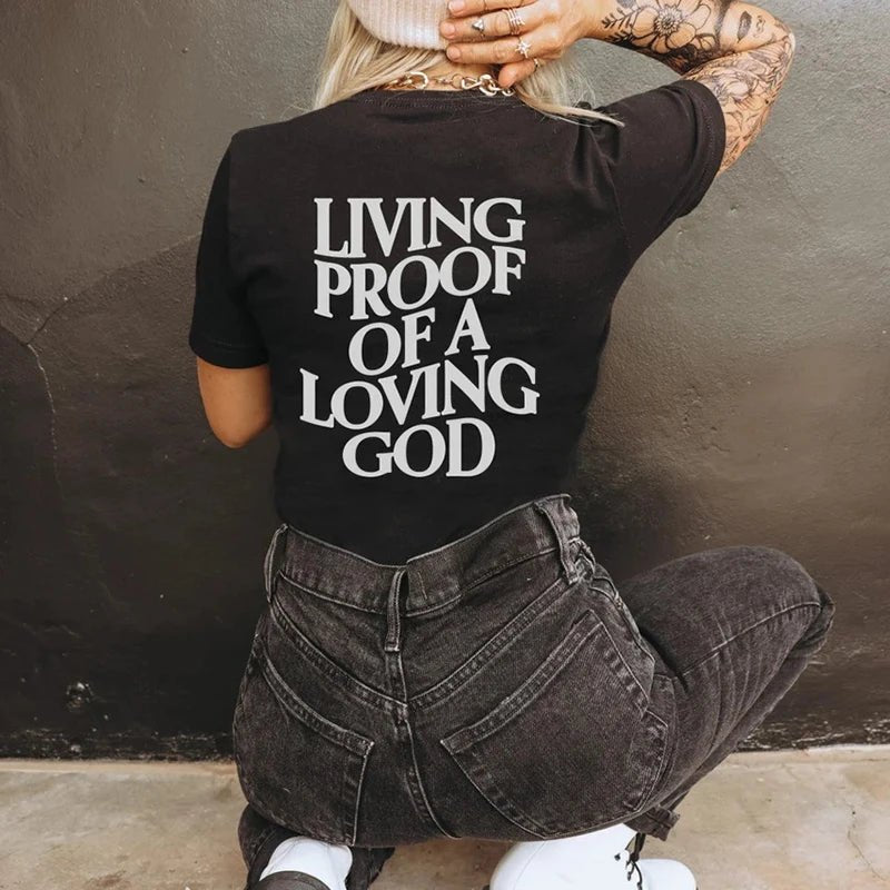Living Proof of a Loving God T-Shirt - Kawaii Side