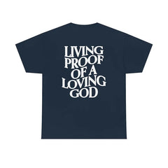 Living Proof of a Loving God T-Shirt - Kawaii Side