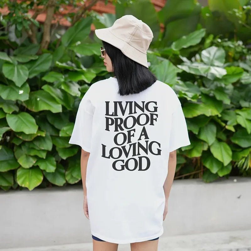 Living Proof of a Loving God T-Shirt - Kawaii Side